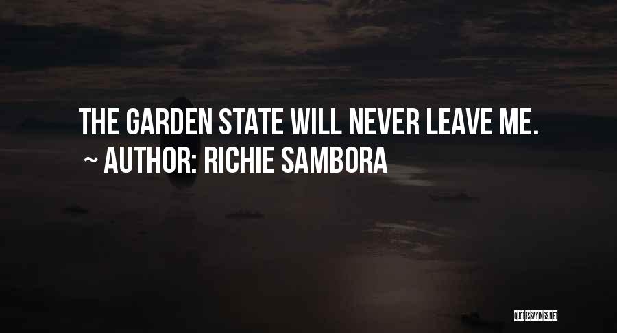 Richie Sambora Quotes: The Garden State Will Never Leave Me.