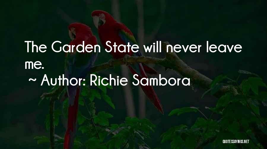 Richie Sambora Quotes: The Garden State Will Never Leave Me.