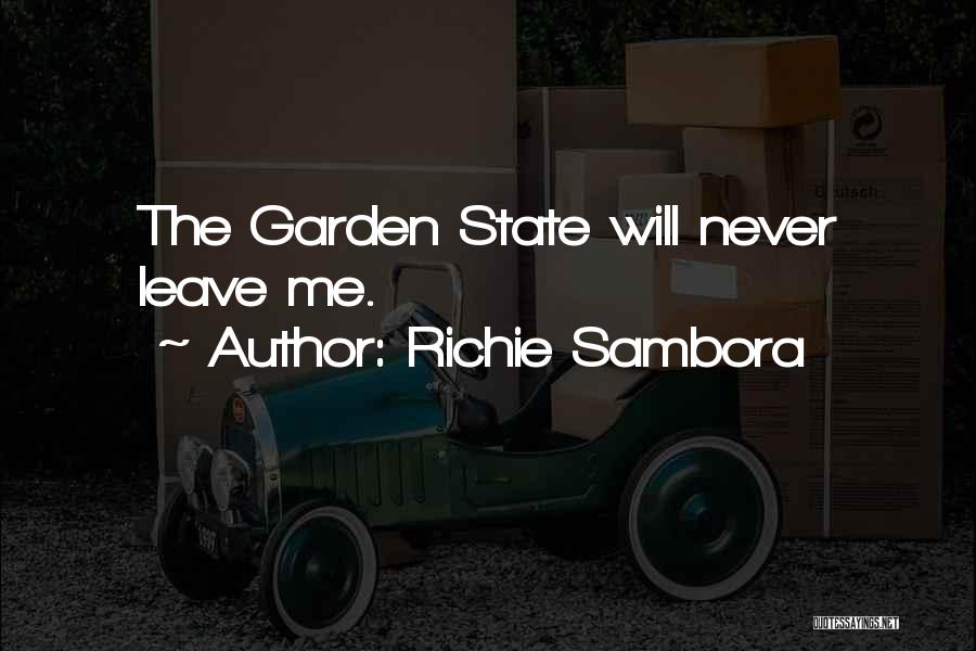 Richie Sambora Quotes: The Garden State Will Never Leave Me.