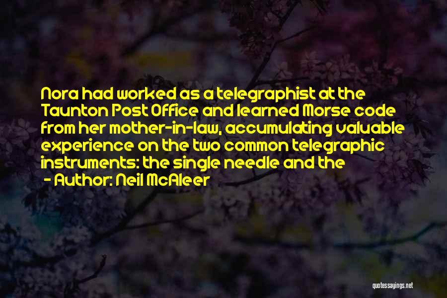 Neil McAleer Quotes: Nora Had Worked As A Telegraphist At The Taunton Post Office And Learned Morse Code From Her Mother-in-law, Accumulating Valuable