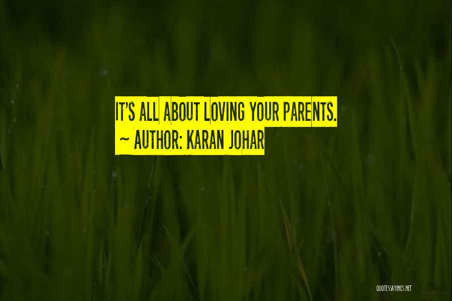Karan Johar Quotes: It's All About Loving Your Parents.