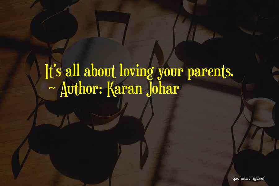 Karan Johar Quotes: It's All About Loving Your Parents.