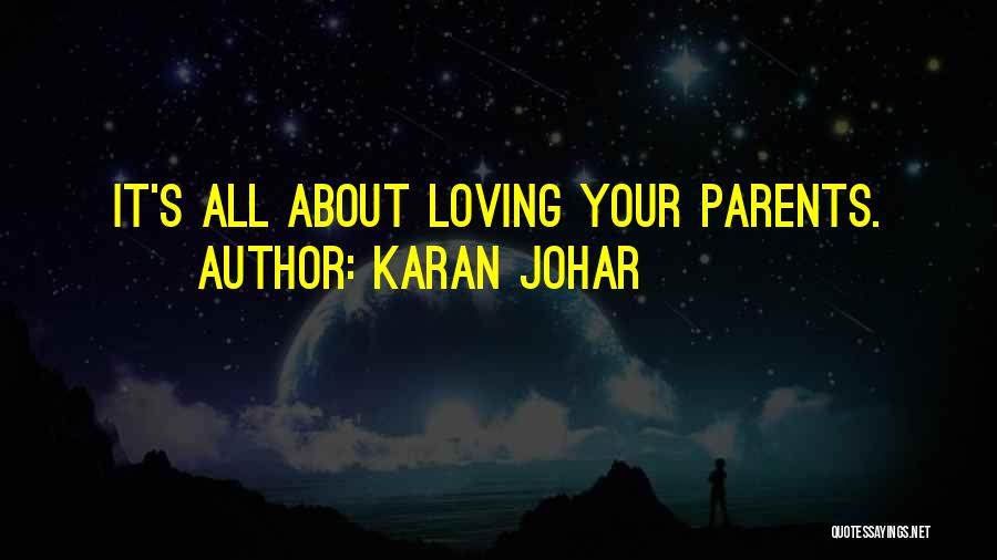 Karan Johar Quotes: It's All About Loving Your Parents.