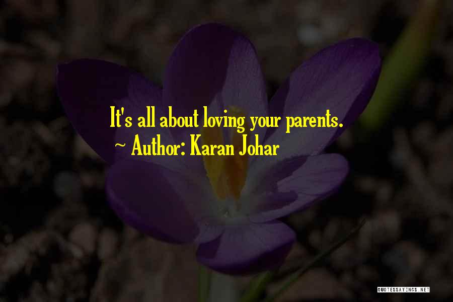 Karan Johar Quotes: It's All About Loving Your Parents.