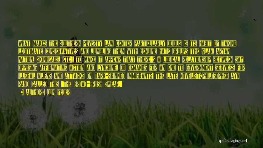 Don Feder Quotes: What Makes The Southern Poverty Law Center Particularly Odious Is Its Habit Of Taking Legitimate Conservatives And Jumbling Them With