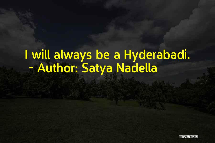 Satya Nadella Quotes: I Will Always Be A Hyderabadi.