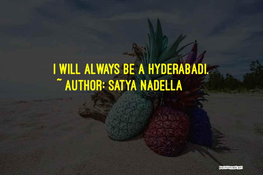 Satya Nadella Quotes: I Will Always Be A Hyderabadi.