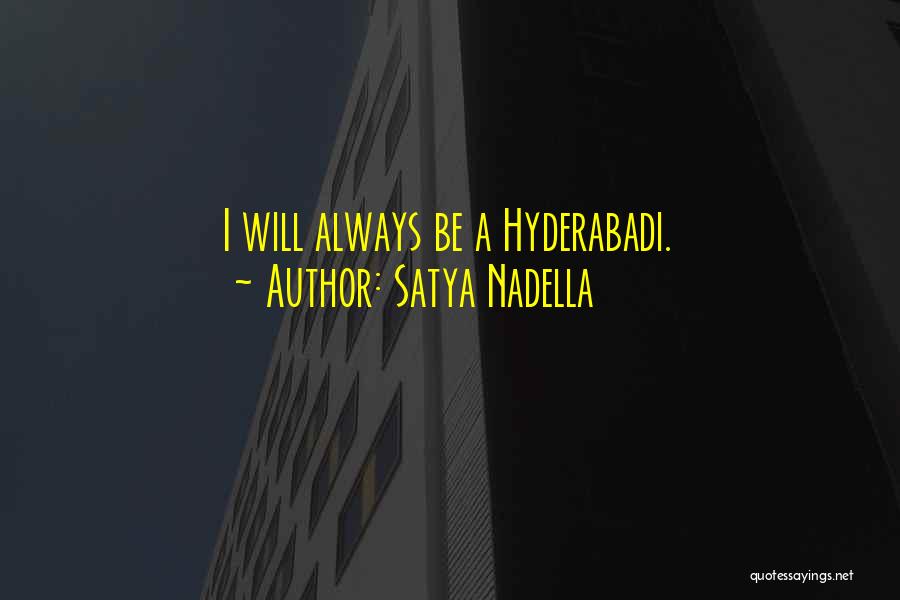 Satya Nadella Quotes: I Will Always Be A Hyderabadi.