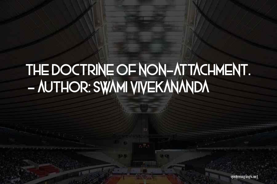 Swami Vivekananda Quotes: The Doctrine Of Non-attachment.