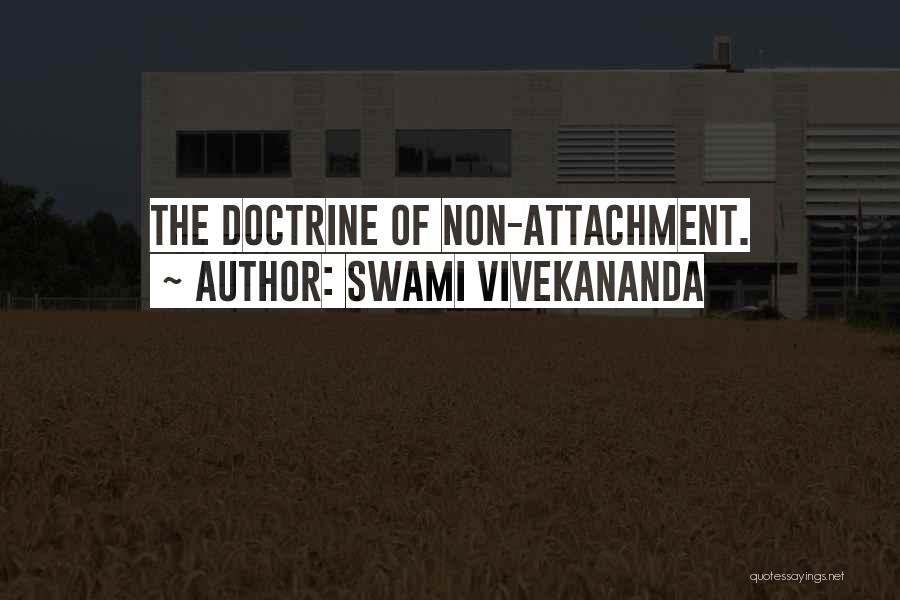 Swami Vivekananda Quotes: The Doctrine Of Non-attachment.