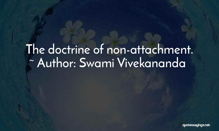 Swami Vivekananda Quotes: The Doctrine Of Non-attachment.