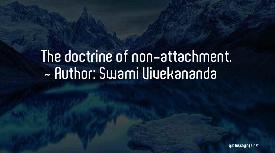 Swami Vivekananda Quotes: The Doctrine Of Non-attachment.