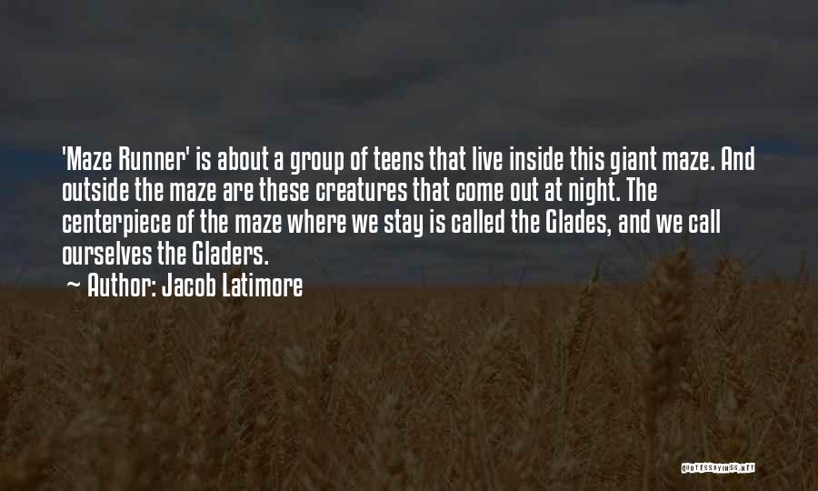 Jacob Latimore Quotes: 'maze Runner' Is About A Group Of Teens That Live Inside This Giant Maze. And Outside The Maze Are These