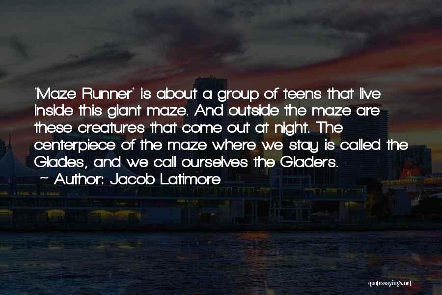 Jacob Latimore Quotes: 'maze Runner' Is About A Group Of Teens That Live Inside This Giant Maze. And Outside The Maze Are These