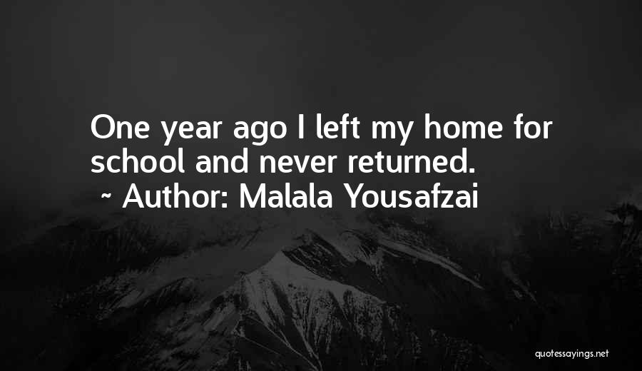 Malala Yousafzai Quotes: One Year Ago I Left My Home For School And Never Returned.