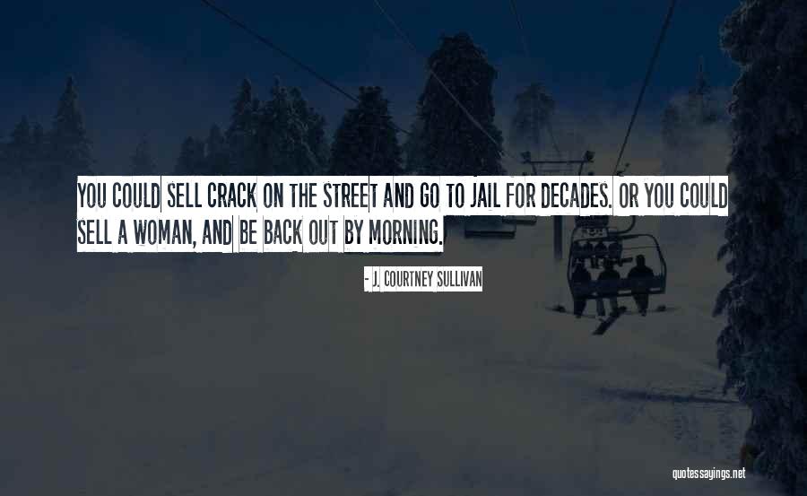 81r00006us Quotes By J. Courtney Sullivan 81r00006us Quotes By J. Courtney Sullivan