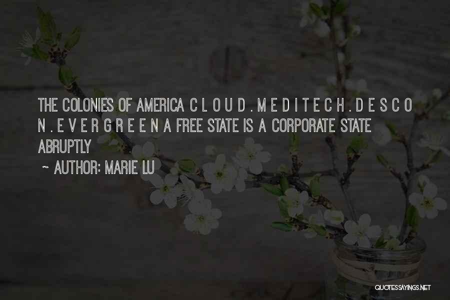 Marie Lu Quotes: The Colonies Of America C L O U D . M E D I T E C H . D