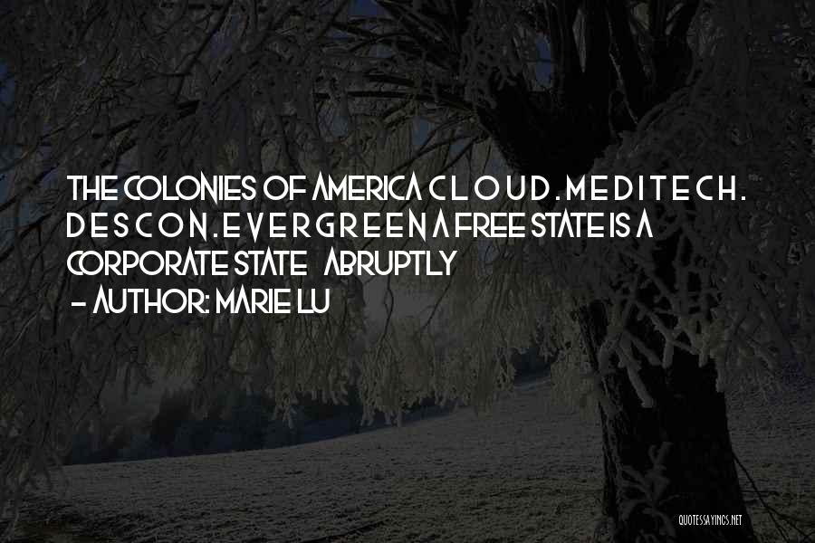 Marie Lu Quotes: The Colonies Of America C L O U D . M E D I T E C H . D