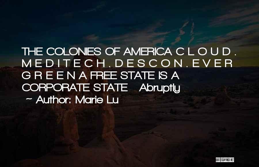 Marie Lu Quotes: The Colonies Of America C L O U D . M E D I T E C H . D