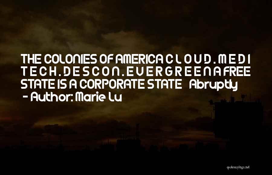 Marie Lu Quotes: The Colonies Of America C L O U D . M E D I T E C H . D