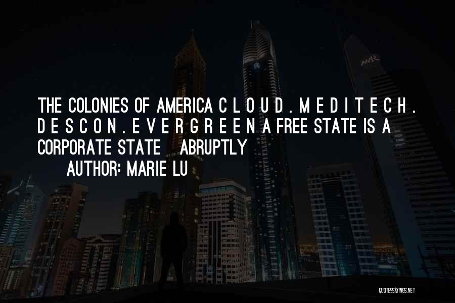 Marie Lu Quotes: The Colonies Of America C L O U D . M E D I T E C H . D