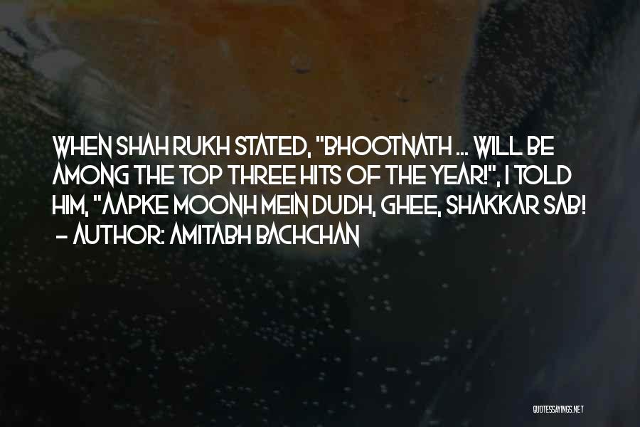 Amitabh Bachchan Quotes: When Shah Rukh Stated, Bhootnath ... Will Be Among The Top Three Hits Of The Year!, I Told Him, Aapke