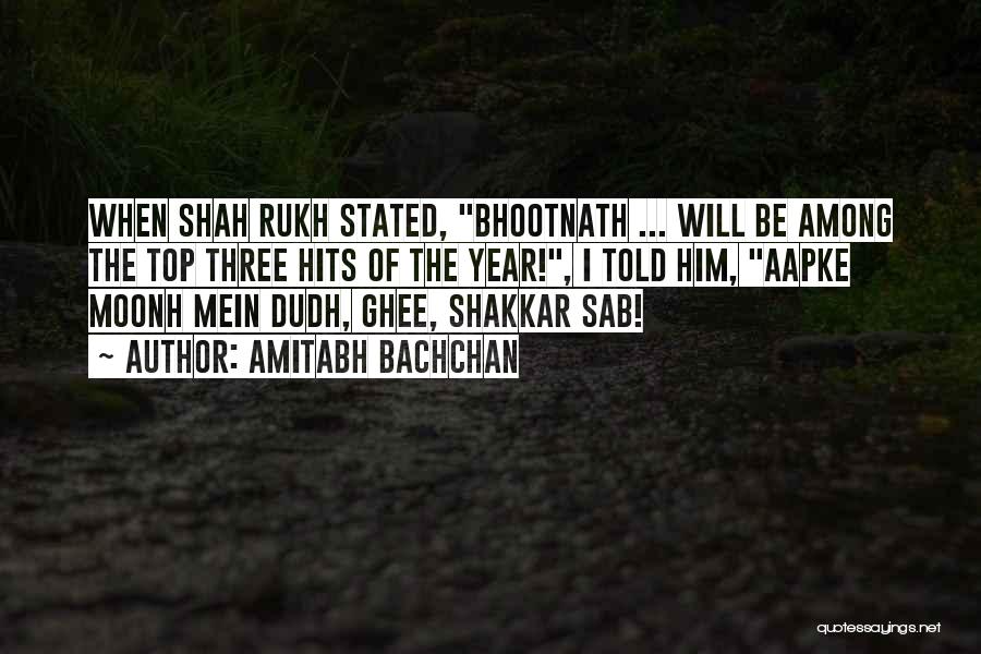 Amitabh Bachchan Quotes: When Shah Rukh Stated, Bhootnath ... Will Be Among The Top Three Hits Of The Year!, I Told Him, Aapke