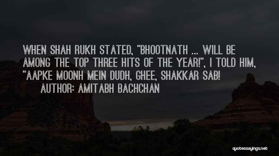 Amitabh Bachchan Quotes: When Shah Rukh Stated, Bhootnath ... Will Be Among The Top Three Hits Of The Year!, I Told Him, Aapke