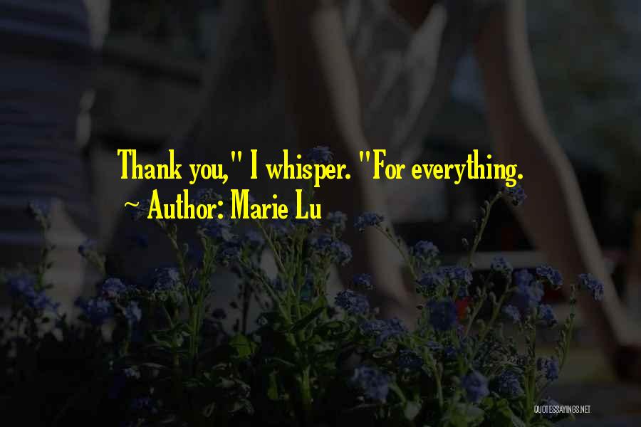 Marie Lu Quotes: Thank You, I Whisper. For Everything.