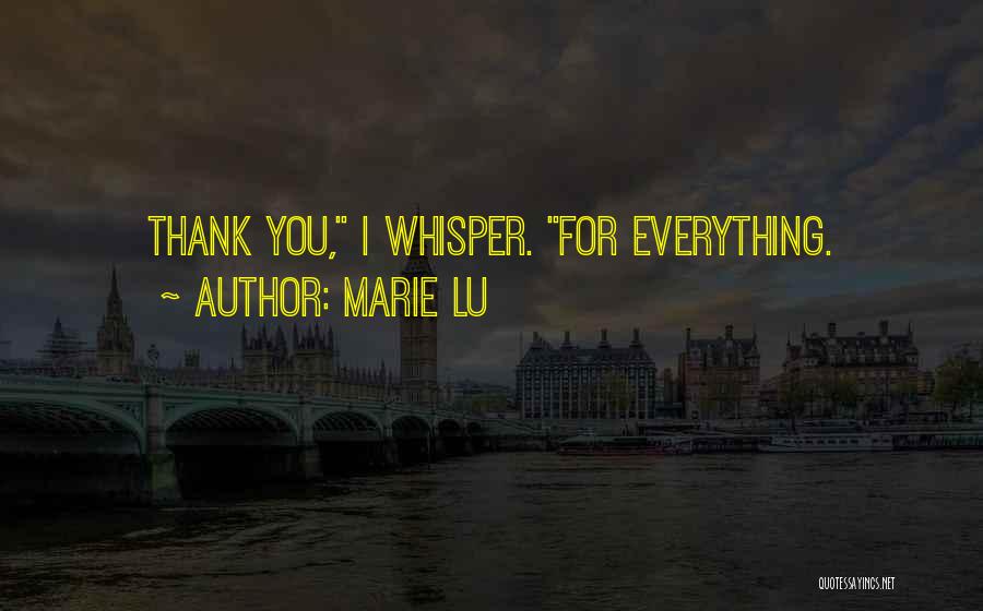 Marie Lu Quotes: Thank You, I Whisper. For Everything.