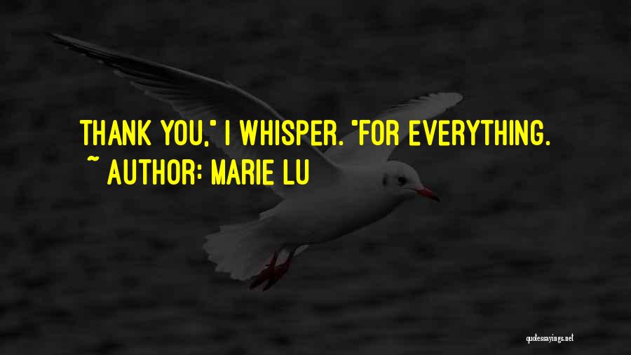 Marie Lu Quotes: Thank You, I Whisper. For Everything.