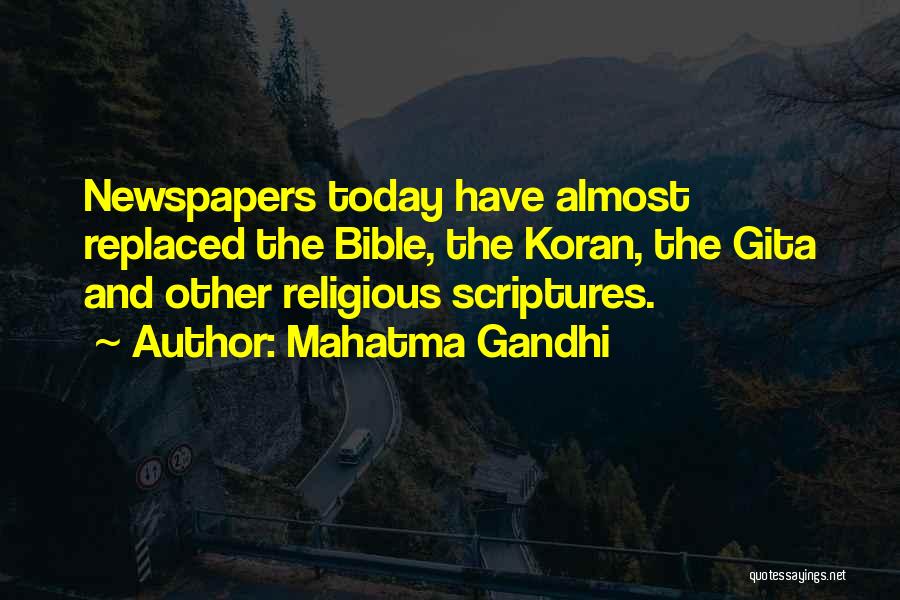 Mahatma Gandhi Quotes: Newspapers Today Have Almost Replaced The Bible, The Koran, The Gita And Other Religious Scriptures.