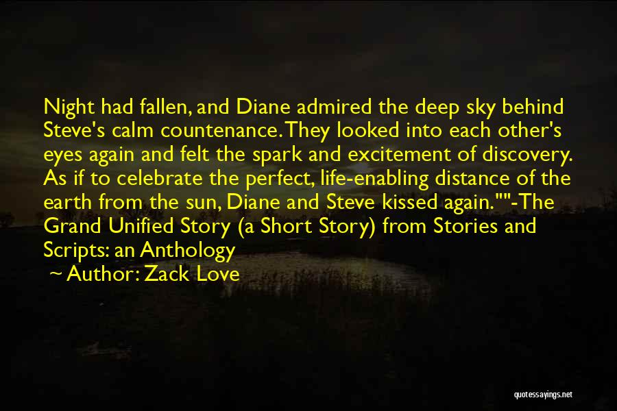 Zack Love Quotes: Night Had Fallen, And Diane Admired The Deep Sky Behind Steve's Calm Countenance. They Looked Into Each Other's Eyes Again