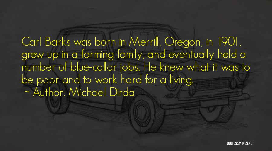 Michael Dirda Quotes: Carl Barks Was Born In Merrill, Oregon, In 1901, Grew Up In A Farming Family, And Eventually Held A Number