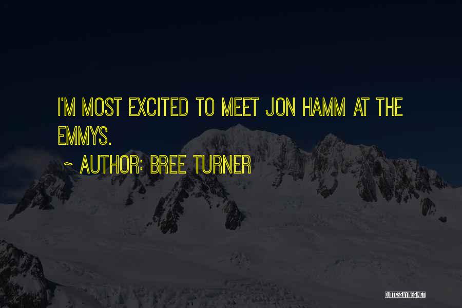Bree Turner Quotes: I'm Most Excited To Meet Jon Hamm At The Emmys.