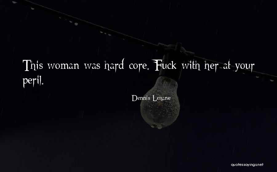 826chi Quotes By Dennis Lehane