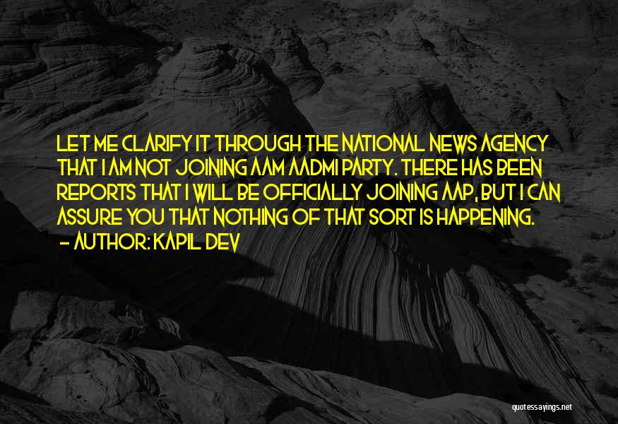 Kapil Dev Quotes: Let Me Clarify It Through The National News Agency That I Am Not Joining Aam Aadmi Party. There Has Been