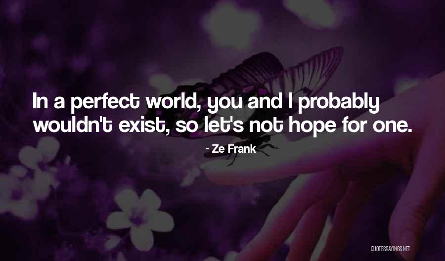 82ou Quotes By Ze Frank 82ou Quotes By Ze Frank