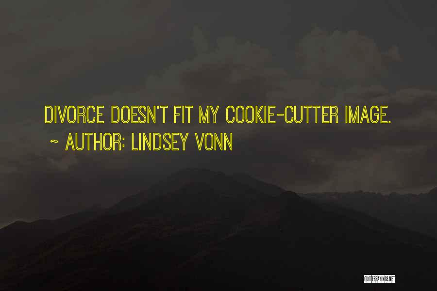 Lindsey Vonn Quotes: Divorce Doesn't Fit My Cookie-cutter Image.