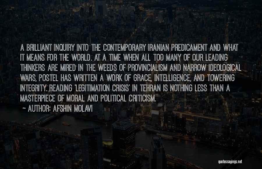 Afshin Molavi Quotes: A Brilliant Inquiry Into The Contemporary Iranian Predicament And What It Means For The World. At A Time When All