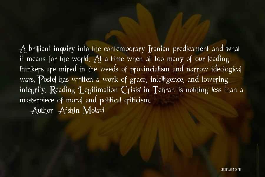 Afshin Molavi Quotes: A Brilliant Inquiry Into The Contemporary Iranian Predicament And What It Means For The World. At A Time When All