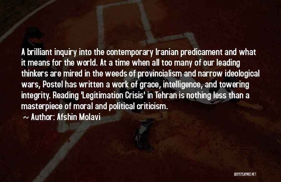 Afshin Molavi Quotes: A Brilliant Inquiry Into The Contemporary Iranian Predicament And What It Means For The World. At A Time When All