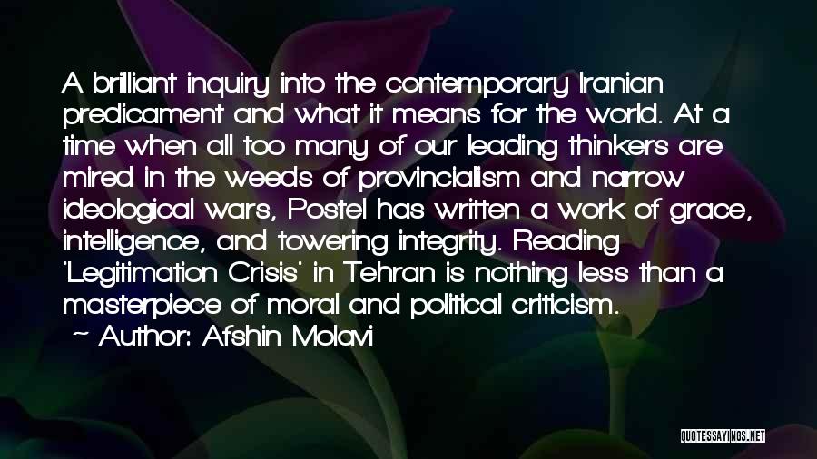 Afshin Molavi Quotes: A Brilliant Inquiry Into The Contemporary Iranian Predicament And What It Means For The World. At A Time When All