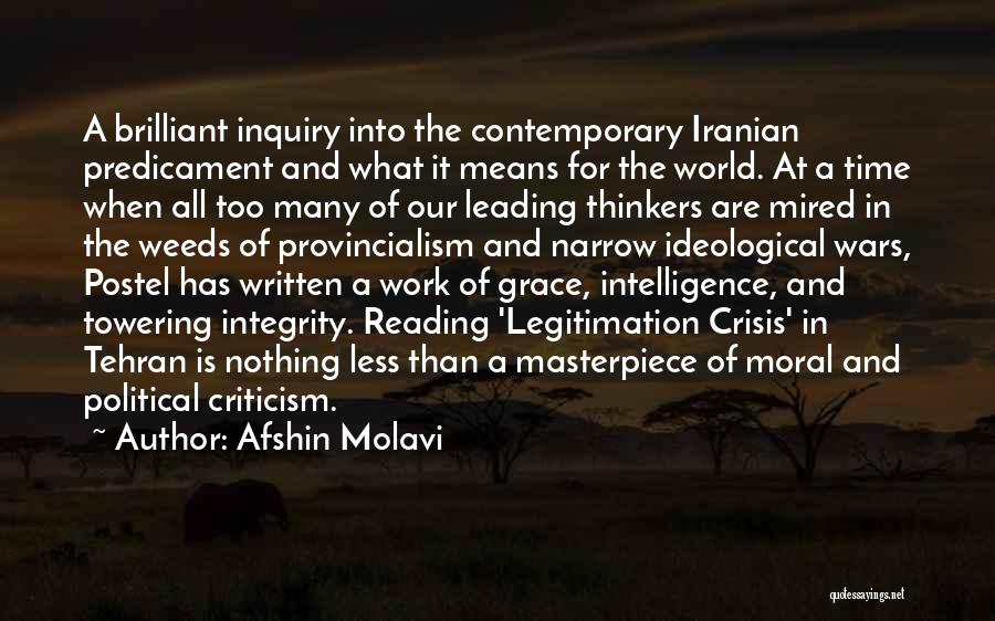 Afshin Molavi Quotes: A Brilliant Inquiry Into The Contemporary Iranian Predicament And What It Means For The World. At A Time When All