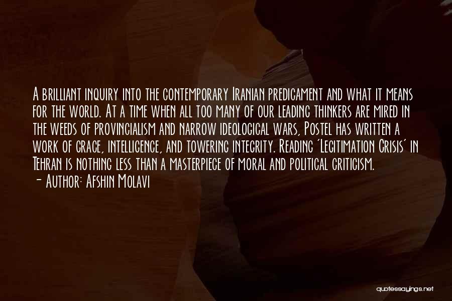 Afshin Molavi Quotes: A Brilliant Inquiry Into The Contemporary Iranian Predicament And What It Means For The World. At A Time When All