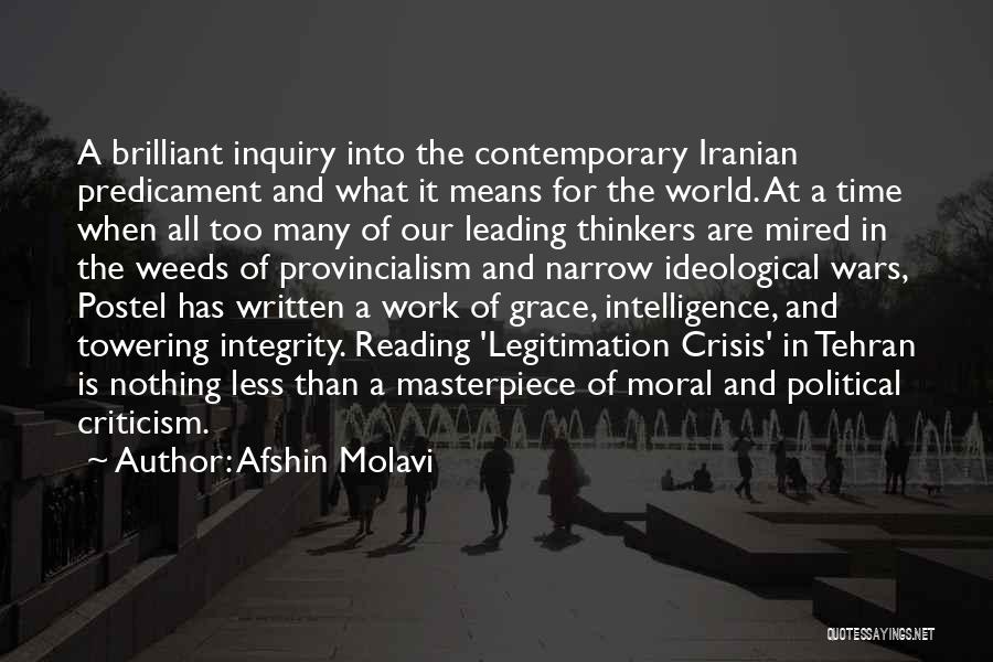 Afshin Molavi Quotes: A Brilliant Inquiry Into The Contemporary Iranian Predicament And What It Means For The World. At A Time When All