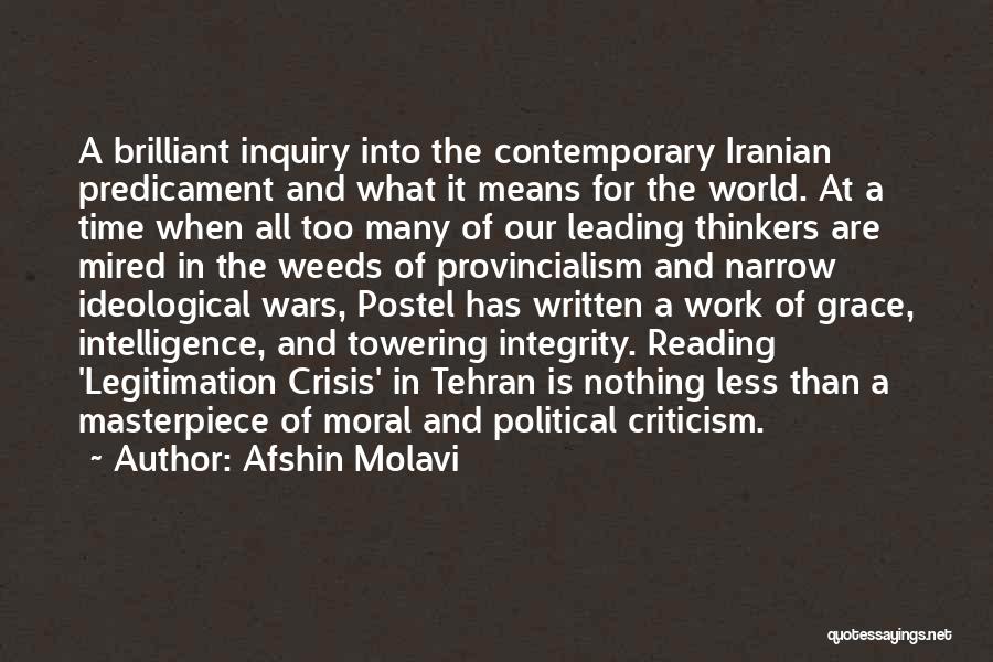 Afshin Molavi Quotes: A Brilliant Inquiry Into The Contemporary Iranian Predicament And What It Means For The World. At A Time When All