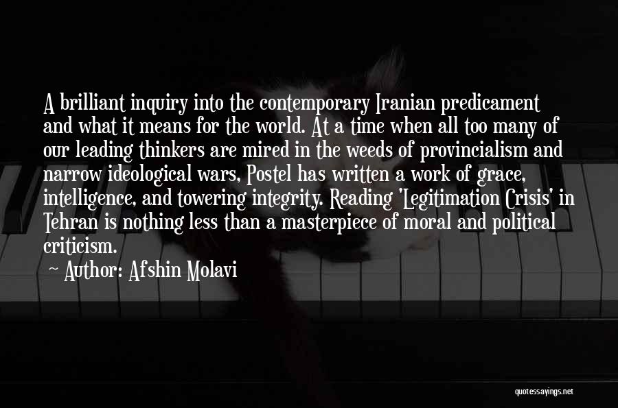 Afshin Molavi Quotes: A Brilliant Inquiry Into The Contemporary Iranian Predicament And What It Means For The World. At A Time When All