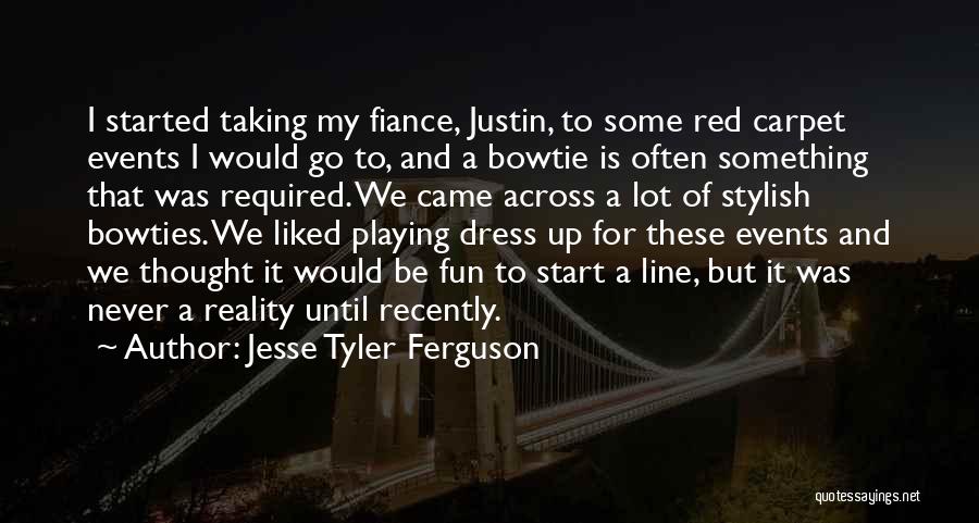 Jesse Tyler Ferguson Quotes: I Started Taking My Fiance, Justin, To Some Red Carpet Events I Would Go To, And A Bowtie Is Often