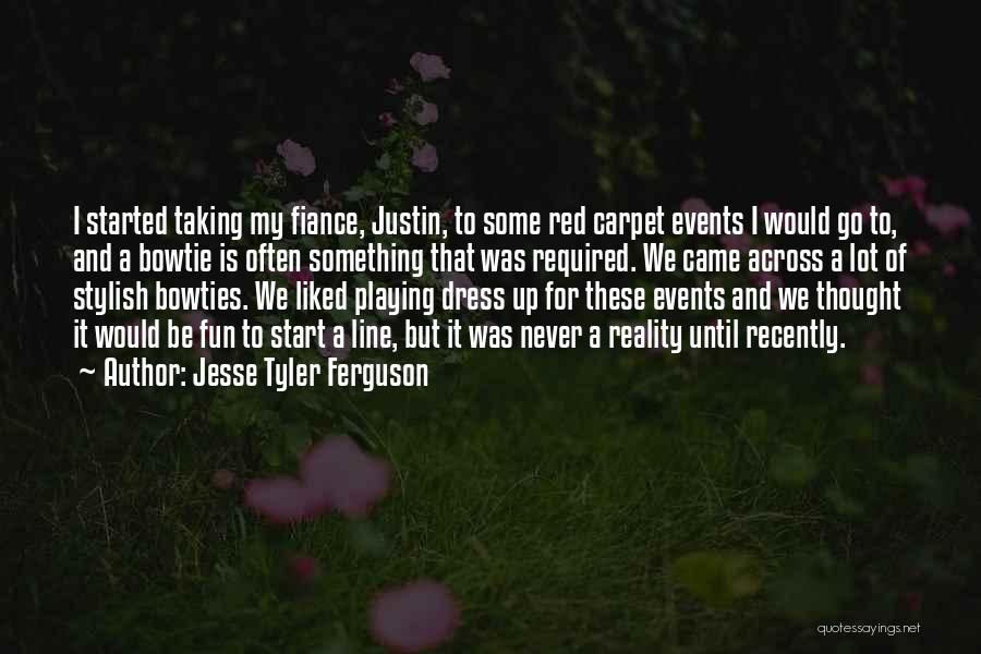 Jesse Tyler Ferguson Quotes: I Started Taking My Fiance, Justin, To Some Red Carpet Events I Would Go To, And A Bowtie Is Often